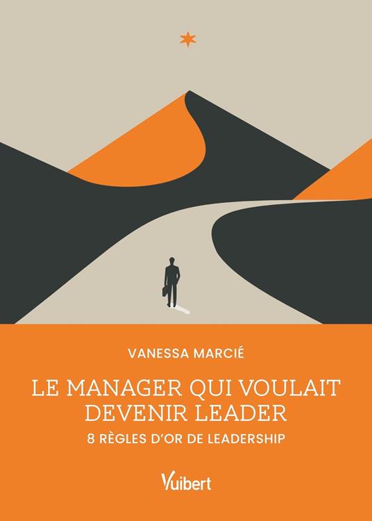 Le manager qui voulait devenir leader