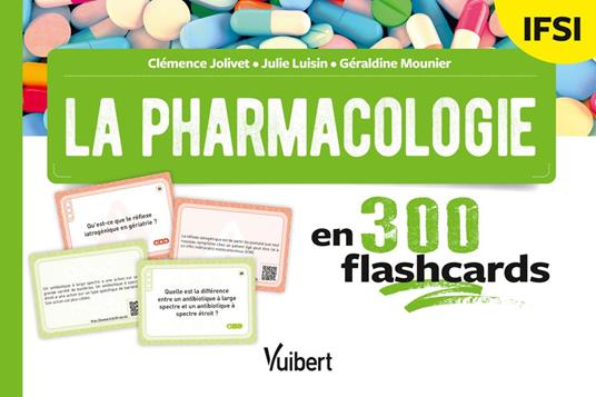 La pharmacologie en 300 flashcards - IFSI