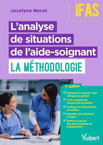 L'analyse de situations de l'aide-soignant : la méthodologie - IFAS