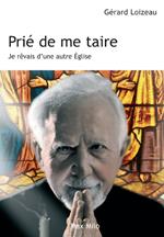 Prie de me taire - je rêvais d'une autre église