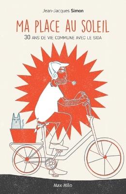 Ma place au soleil: 30 ans de vie commune avec le sida - Jean-Jacques Simon - cover