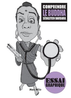 Comprendre Le Buddha - Sébastien Barbara - cover