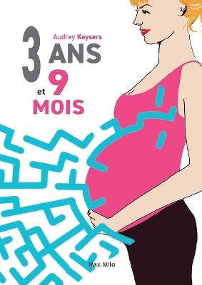 3 ans et 9 mois - Audrey Keysers - cover