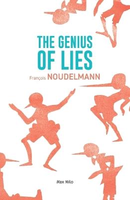 The Genius of Lies - François Noudelmann - cover