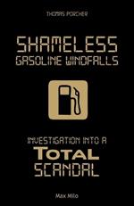 Shameless Gasoline Windfalls: Investigation Into a Total Scandal