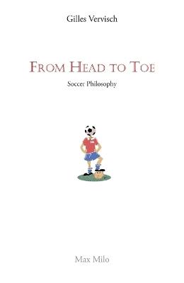 From Head to Toe: Soccer Philosophy - Gilles Vervisch - cover