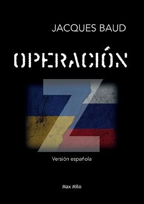 Operación Z - Jacques Baud - cover