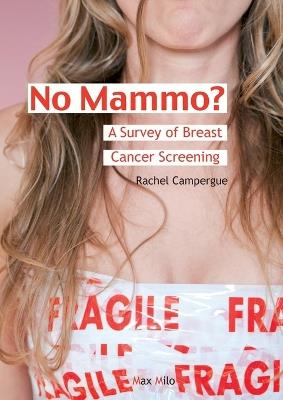 No Mammo?: A Survey of Breast Cancer Screening - Rachel Campergue - cover