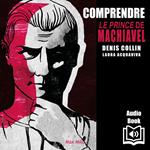 Comprendre Le prince de Machiavel