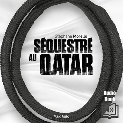 Séquestré au Qatar