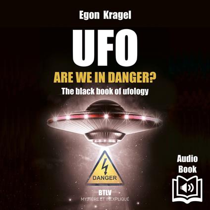 UFO: Are We in Danger ?