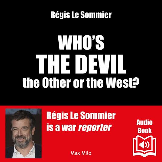 Who’s the Devil: the Other or the West?