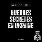 La guerre secrète en Ukraine