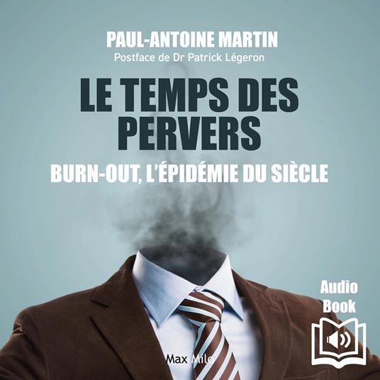 Le temps des pervers. Burn-out : l’épidémie du siècle