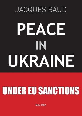 Peace in Ukraine - Jacques Baud - cover
