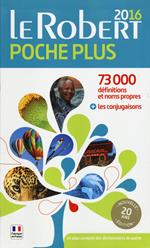 Le Robert poche plus 2016. 73.000 définitions et noms propres; les conjugaisons