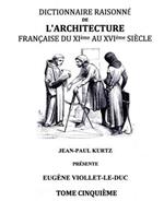 Dictionnaire Raisonné de l'Architecture Française du XIe au XVIe siècle Tome V: Tome 5