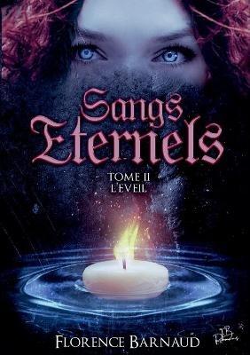 Sangs Éternels - Tome 2: L'Eveil - Florence Barnaud - cover