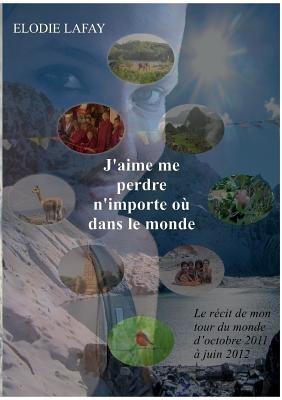 J'aime me perdre n'importe où dans le monde - Elodie Lafay - cover