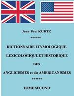 Dictionnaire Etymologique des Anglicismes et des Américanismes: Tome 2