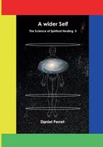 The Science of Spiritual Healing II: A wider Self