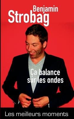 Ça balance sur les ondes: Le meilleur moments - Benjamin Strobag - cover