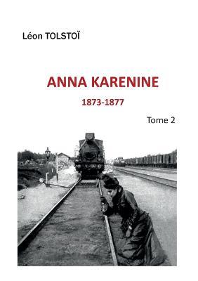 Anna Karenine: Tome 2 - Léon Tolstoï - cover