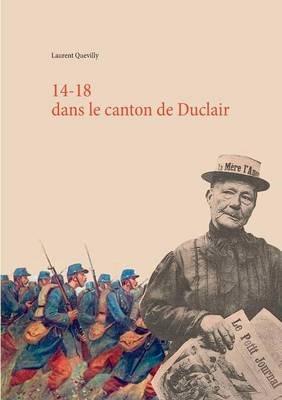 14-18 dans le canton de Duclair - Laurent Quevilly - cover