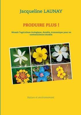 Produire plus ! - Jacqueline Launay - cover