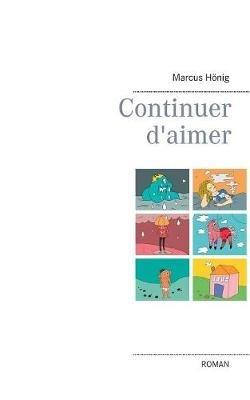 Continuer d'aimer - Marcus Hönig - cover