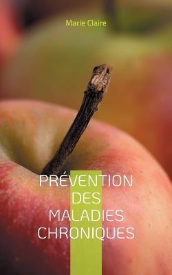 Prévention des Maladies Chroniques: Conseils pour une Vie Saine - Marie Claire - cover