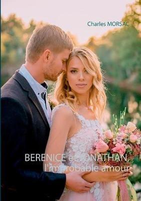 BERENICE et JONATHAN, l'improbable amour - Charles Morsac - cover