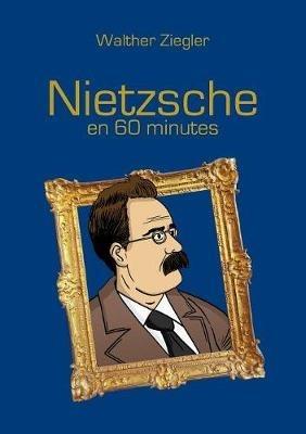 Nietzsche en 60 minutes - Walther Ziegler - cover