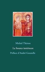 La Source intérieure: Préface d'André Gounelle