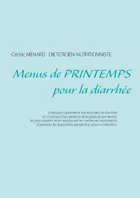 Menus de printemps pour la diarrhée - Cédric Ménard - cover