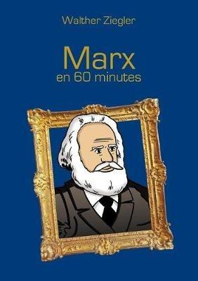Marx en 60 minutes - Walther Ziegler - cover
