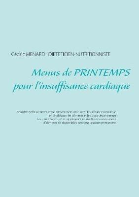 Menus de printemps pour l'insuffisance cardiaque - Cédric Ménard - cover