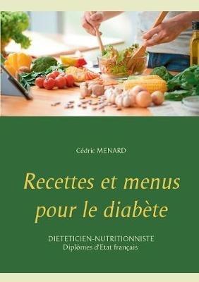 Recettes et menus pour le diabète - Cédric Menard - cover