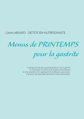 Menus de printemps pour la gastrite - Cédric Menard - cover