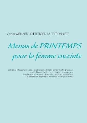 Menus de printemps pour la femme enceinte - Cédric Ménard - cover