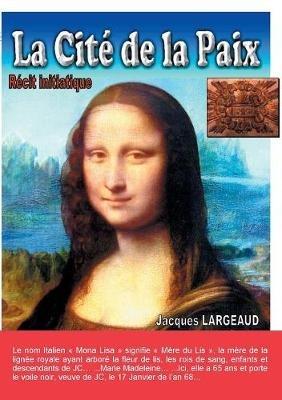 La Cité de la Paix - Jacques Largeaud - cover