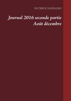 Journal 2016 seconde partie Août décembre - Patrick Sansano - cover