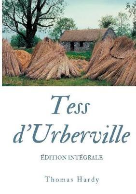 Tess d'Urberville: texte intégral - Thomas Hardy - cover