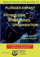 Manuel de l'Instructeur de Plongée Enfant - Vol.3: Physiologie structures organisation