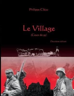 Le Village: Ceux de 93 - Philippe Cléaz - cover