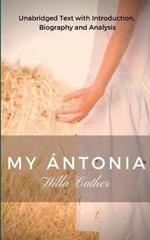 Willa Cather My Antonia: Unabridged Text with Introduction, Biography and Analysis