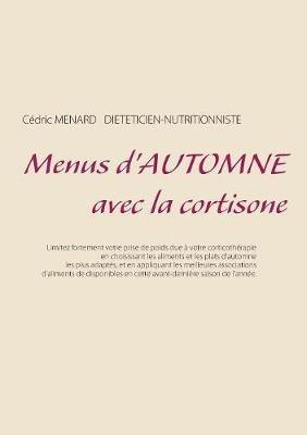 Menus d'automne avec la cortisone - Cedric Menard - cover