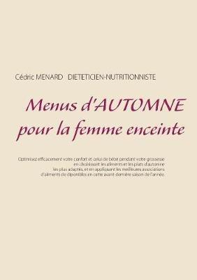 Menus d'automne pour la femme enceinte - Cedric Menard - cover