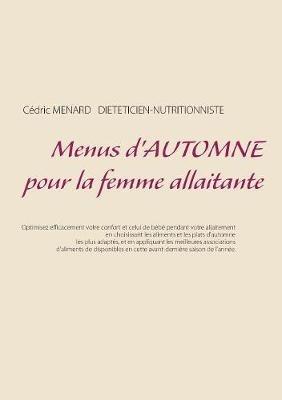 Menus d'automne pour la femme allaitante - Cedric Menard - cover
