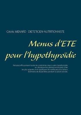 Menus d'été pour l'hypothyroïdie - Cédric Menard - cover